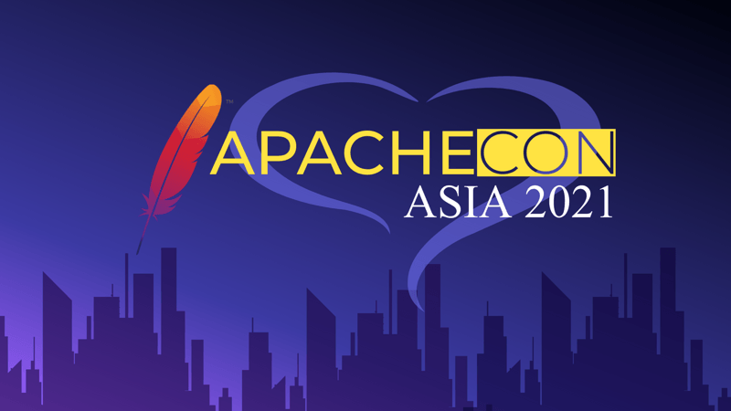 ApacheCon Asia 2021 Apache 亚洲大会